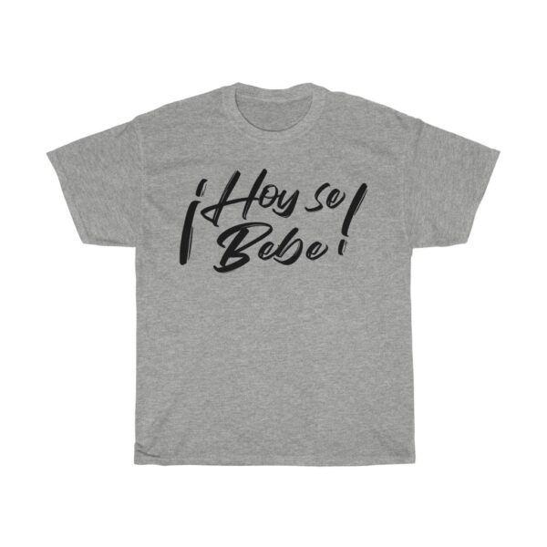 Hoy se bebe - Unisex Heavy Cotton Tee - Image 4